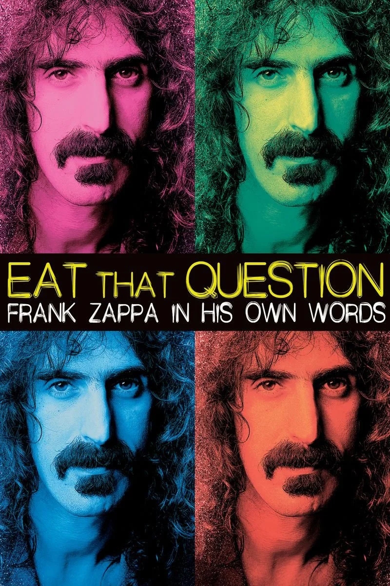 Poster van Eat That Question - Frank Zappa In His Own Words