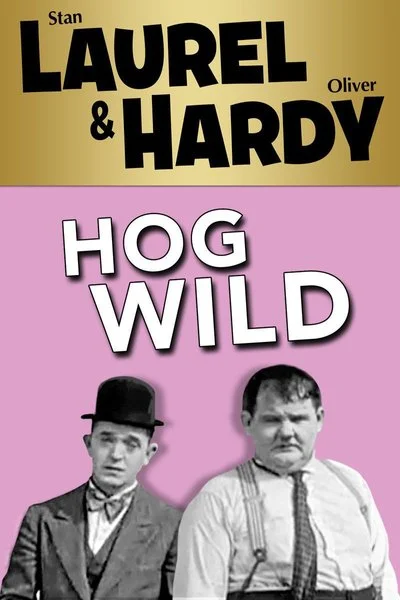 Affiche Laurel & Hardy: Hog Wild