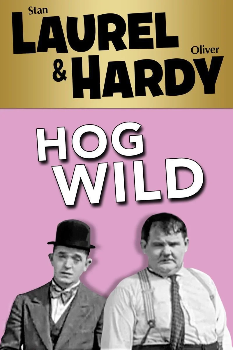 Poster van Laurel & Hardy: Hog Wild