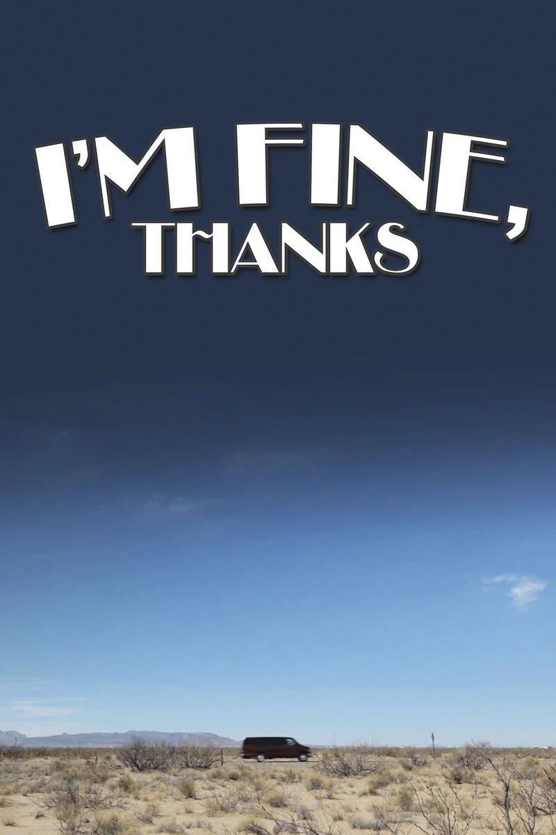 Affiche de I'm Fine, Thanks