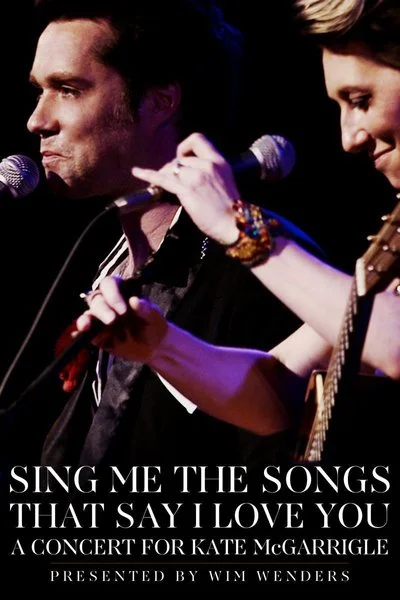 Affiche Sing Me the Songs That Say I Love You: A Concert for Kate McGarrigle