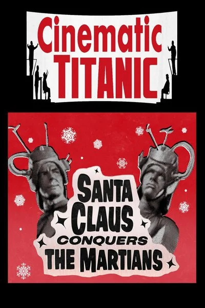 Affiche Cinematic Titanic: Santa Claus Conquers the Martians