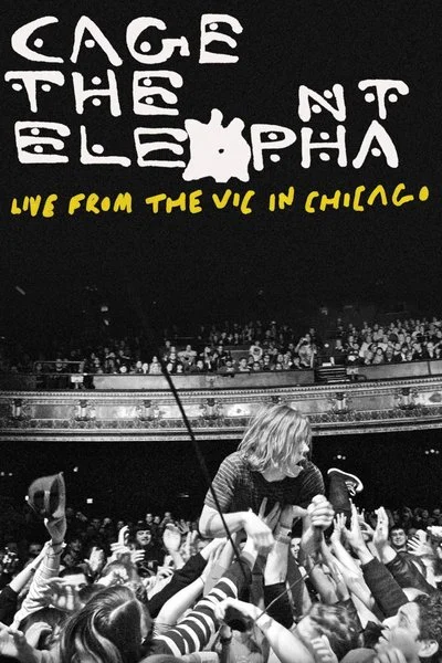 Poster Cage the Elephant: Live from the Vic in Chicago