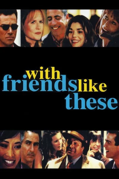 Affiche With Friends like These