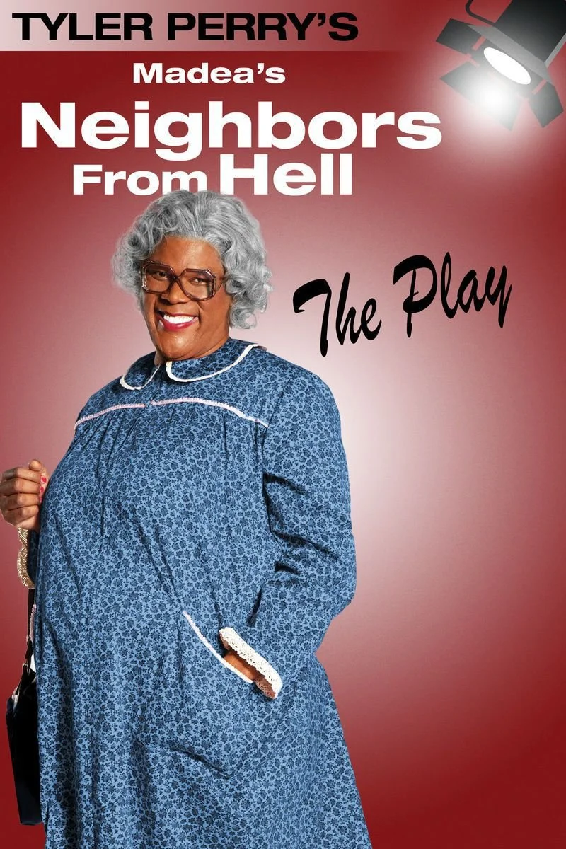 Affiche de Tyler Perry's Madea's Neighbors from Hell: The Play