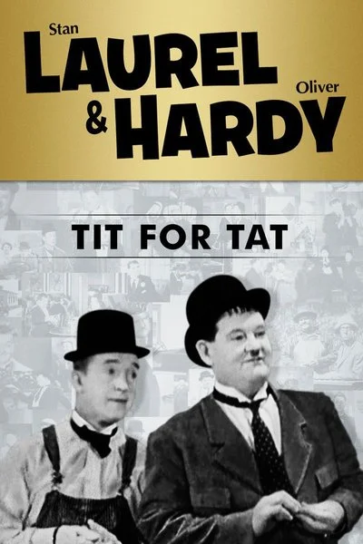 Affiche Laurel & Hardy: Tit for Tat