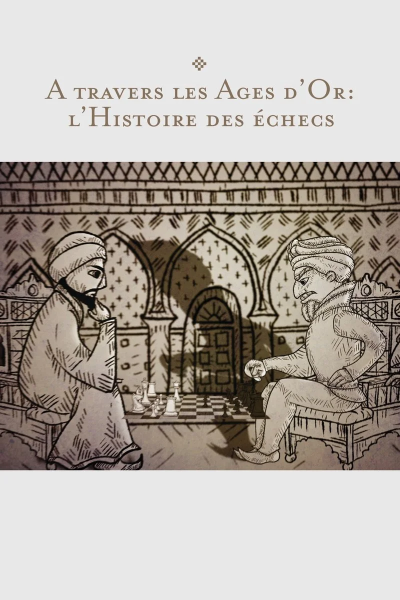 Affiche de À travers les âges d’or : l’histoire des échecs
