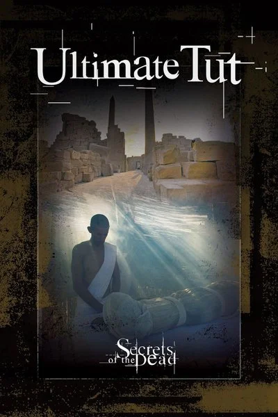 Poster Secrets of the Dead: Ultimate Tut