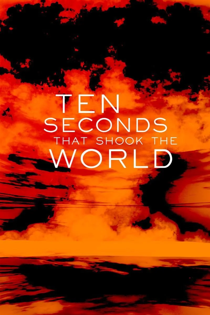 Affiche de Ten Seconds That Shook the World