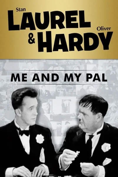 Affiche Laurel & Hardy: Me and My Pal