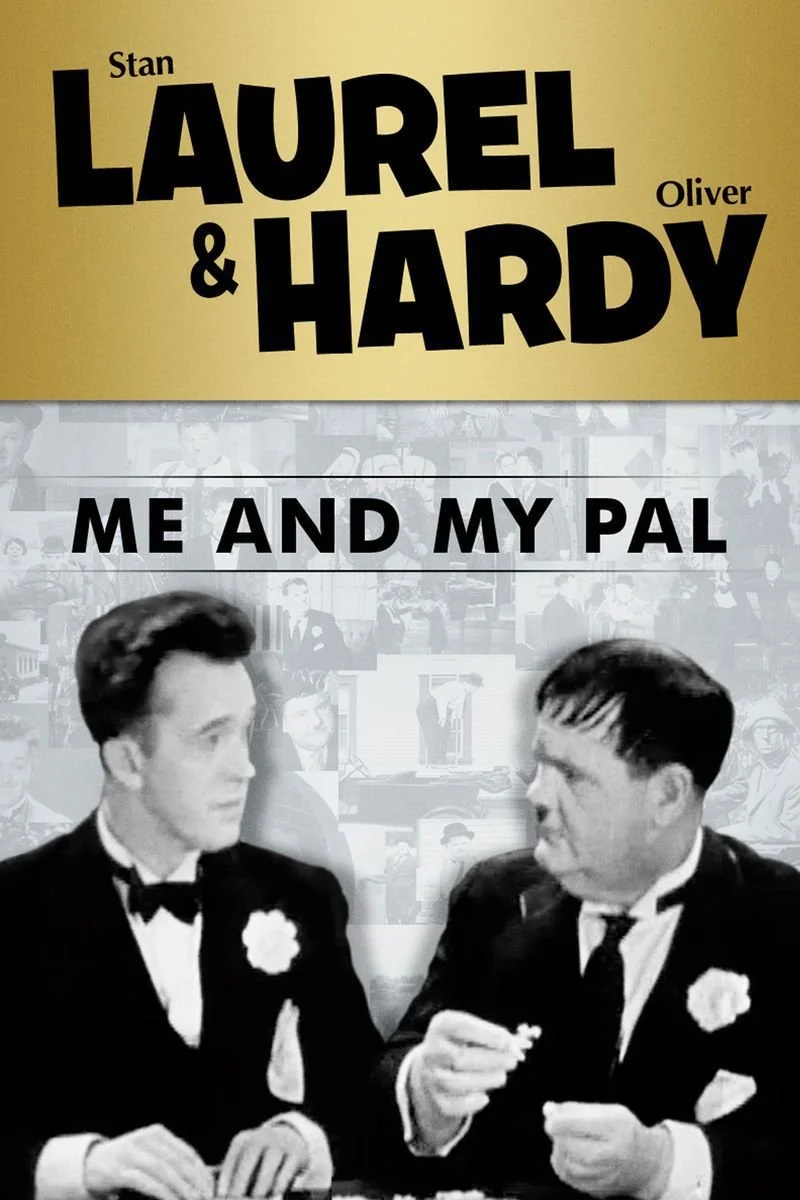 Affiche de Laurel & Hardy: Me and My Pal