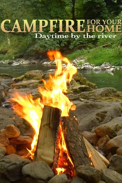 Poster Campfire for Your Home: Daytime By the River