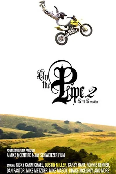 Poster On the Pipe 2 - Still Smokin