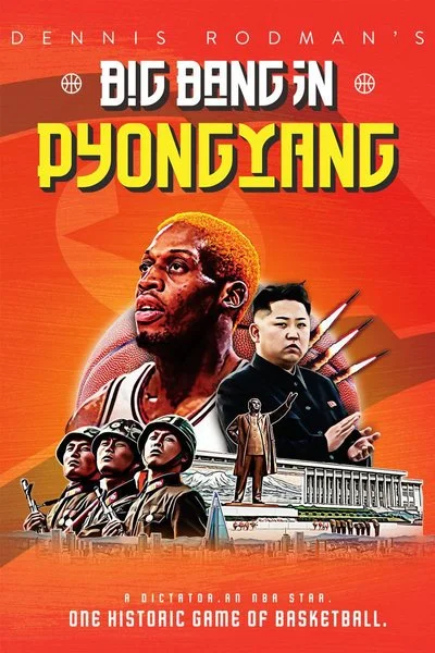 Affiche Dennis Rodman's Big Bang in Pyongyang