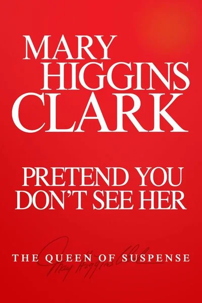 Poster Mary Higgins Clark: Pretend You Don't See Her