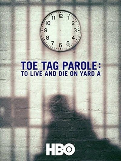 Affiche Toe Tag Parole: To Live and Die on Yard A