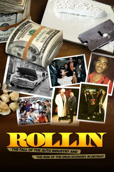 Affiche Rollin: The Fall of the Auto Industry and the Rise of the Drug Economy In Detroit