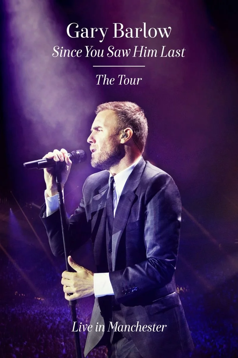 Poster van Gary Barlow: Since You Saw Him Last - The Tour
