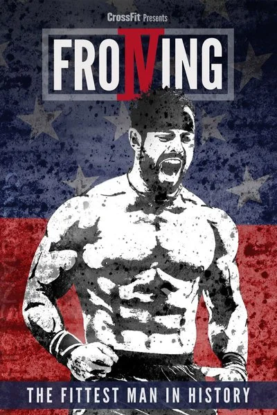 Affiche Froning: The Fittest Man In History