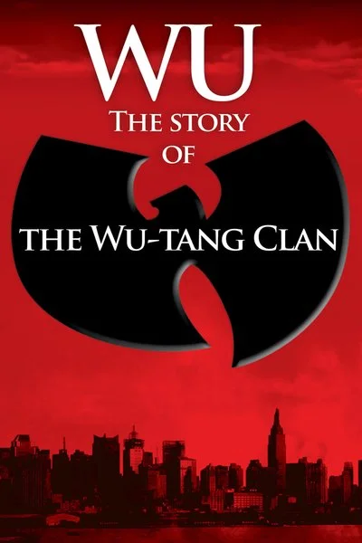 Affiche Wu: The Story of the Wu-Tang Clan