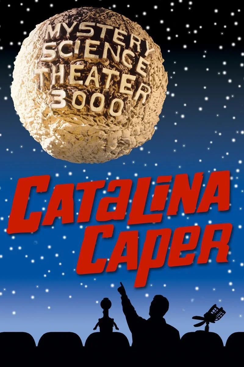 Affiche de Mystery Science Theater 3000: Catalina Caper
