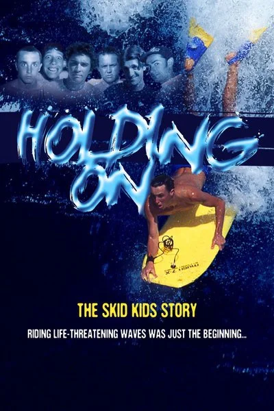 Affiche Holding On - L'histoire des "Skid kids"