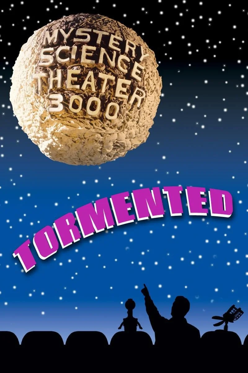 Affiche de Mystery Science Theater 3000: Tormented