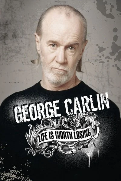 Poster George Carlin: Life Is Worth Losing