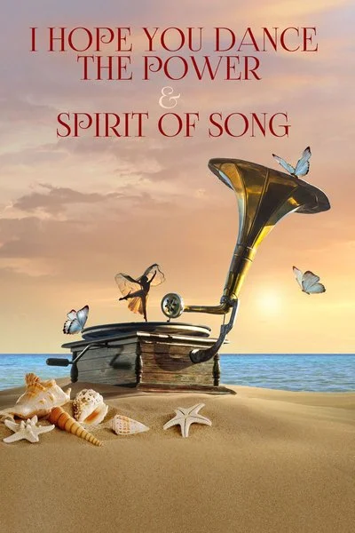 Poster I Hope You Dance: The Power and Spirit of Song