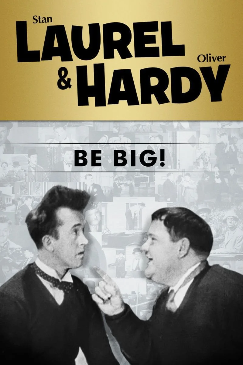 Affiche de Laurel & Hardy: Be Big!