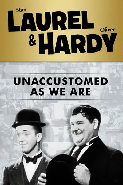 Poster Laurel & Hardy: Unaccustomed as We Are