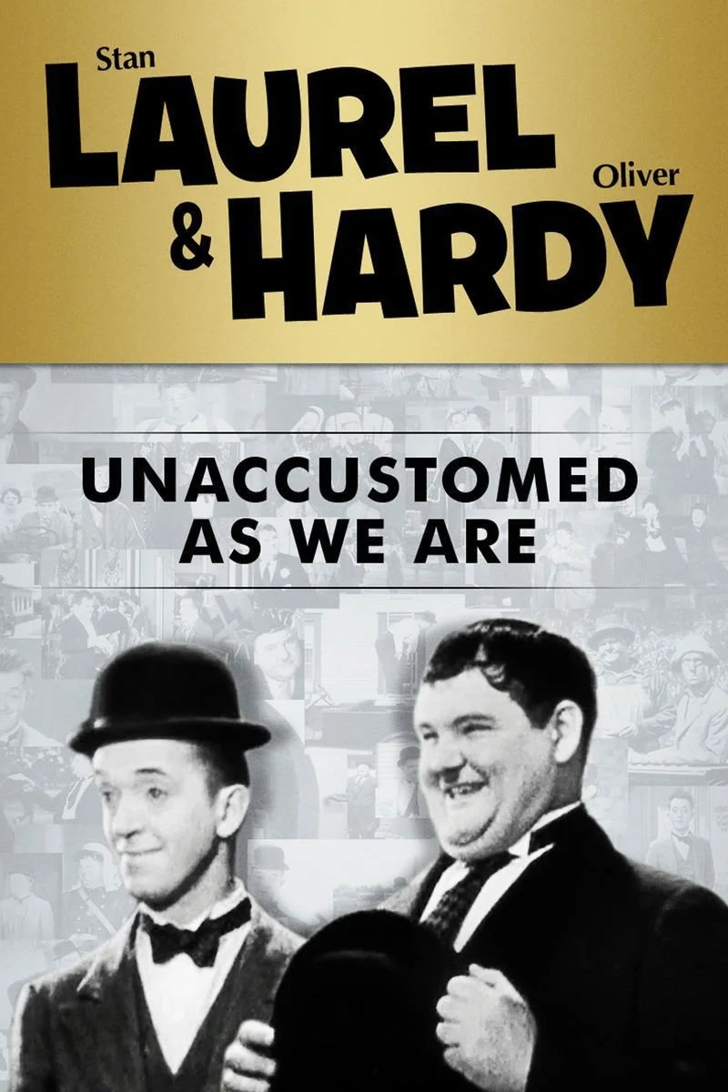 Poster van Laurel & Hardy: Unaccustomed as We Are