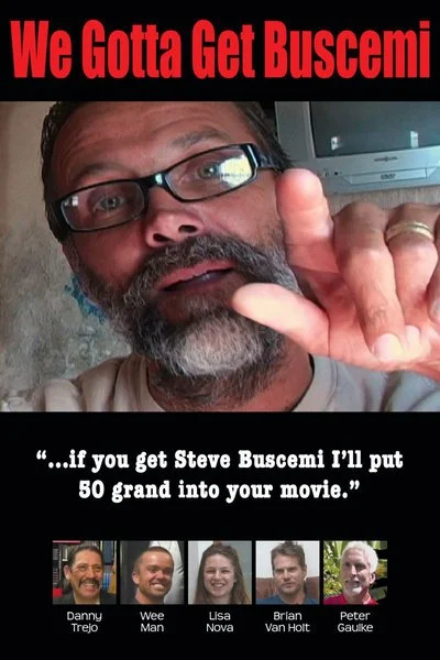 Poster We Gotta Get Buscemi