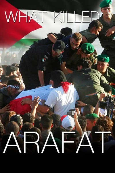 Poster What Killed Arafat?