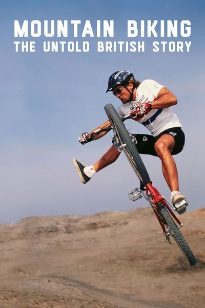 Poster Mountain Biking: The Untold British Story