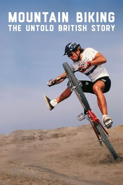 Affiche Mountain Biking: The Untold British Story