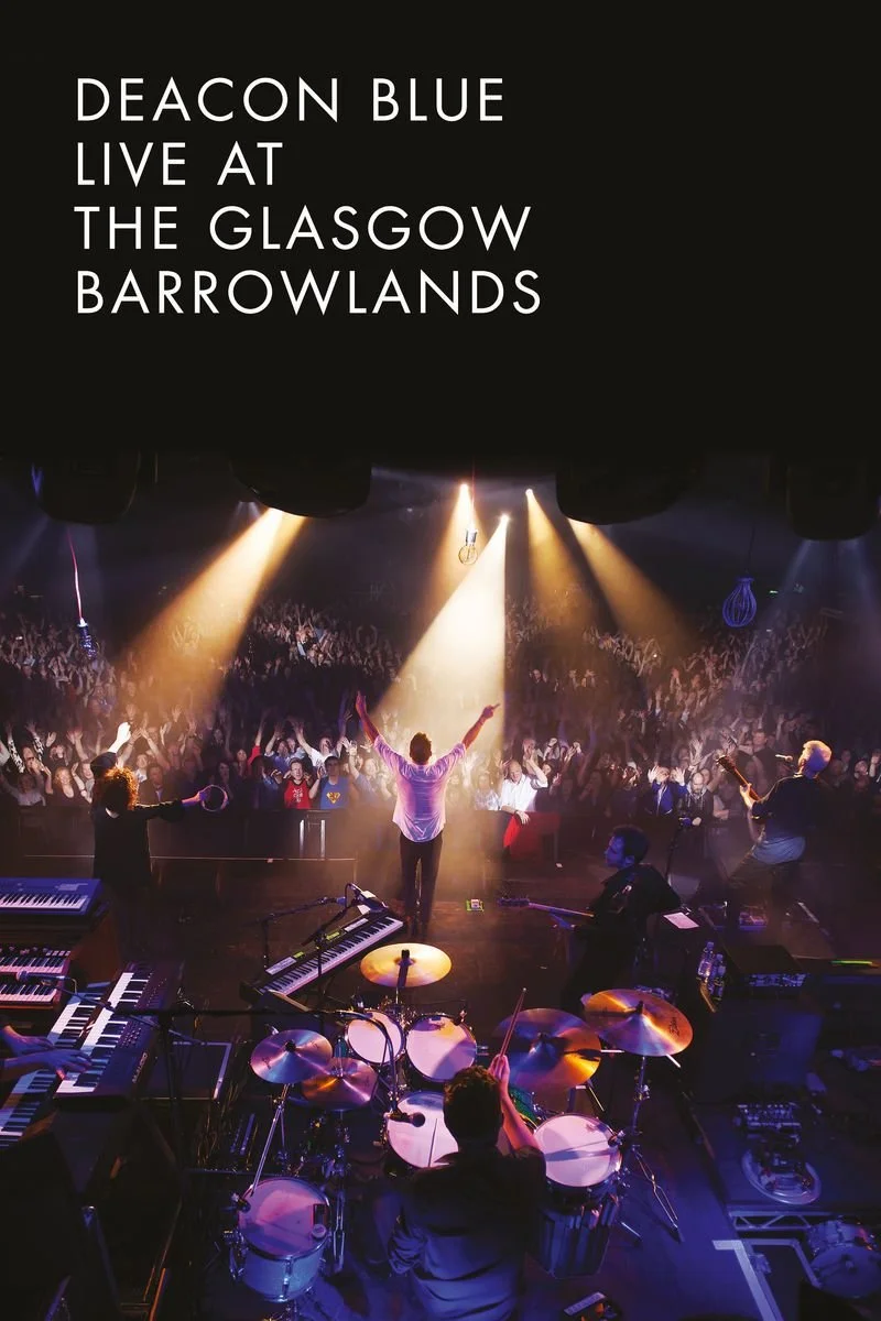 Affiche de Deacon Blue: Live at the Glasgow Barrowlands