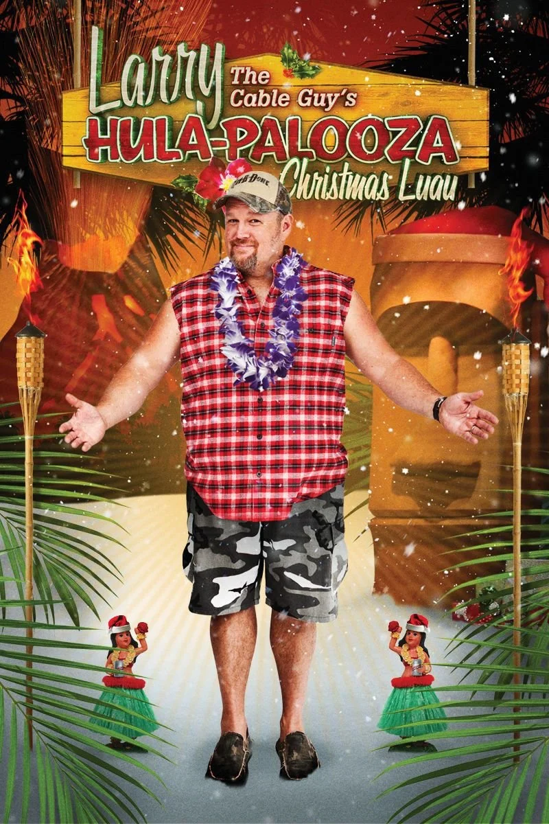 Affiche de Larry the Cable Guy's Hula-Palooza Christmas Luau