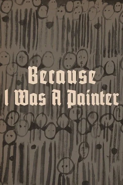 Affiche Because I Was a Painter
