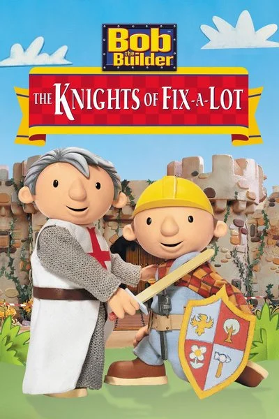 Poster Bob the Builder: The Knights of Fix-a-Lot
