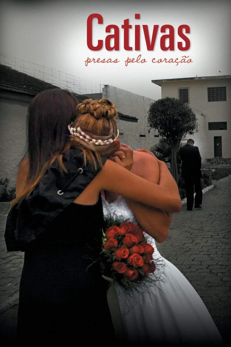Affiche de Cativas - Presas pelo Coração