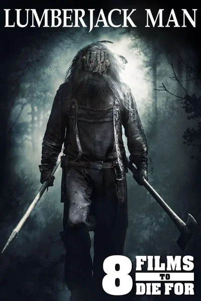 Poster 8 Films to Die For: Lumberjack Man