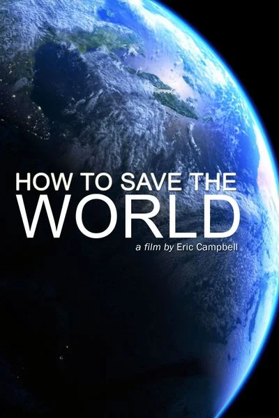 Affiche How to Save the World