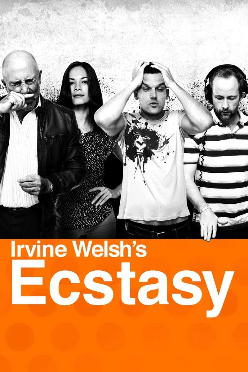 Affiche de Irvine Welsh's Ecstasy