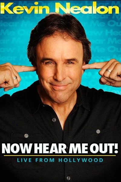 Affiche Kevin Nealon: Now Hear Me Out!