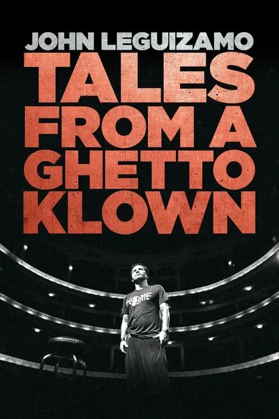 Poster John Leguizamo: Tales from a Ghetto Klown