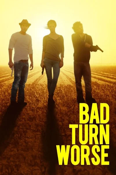 Affiche Bad Turn Worse