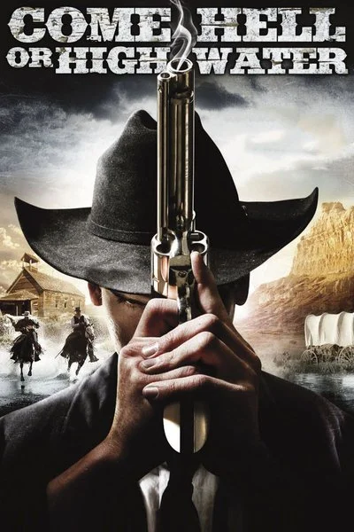 Affiche Come Hell or High Water