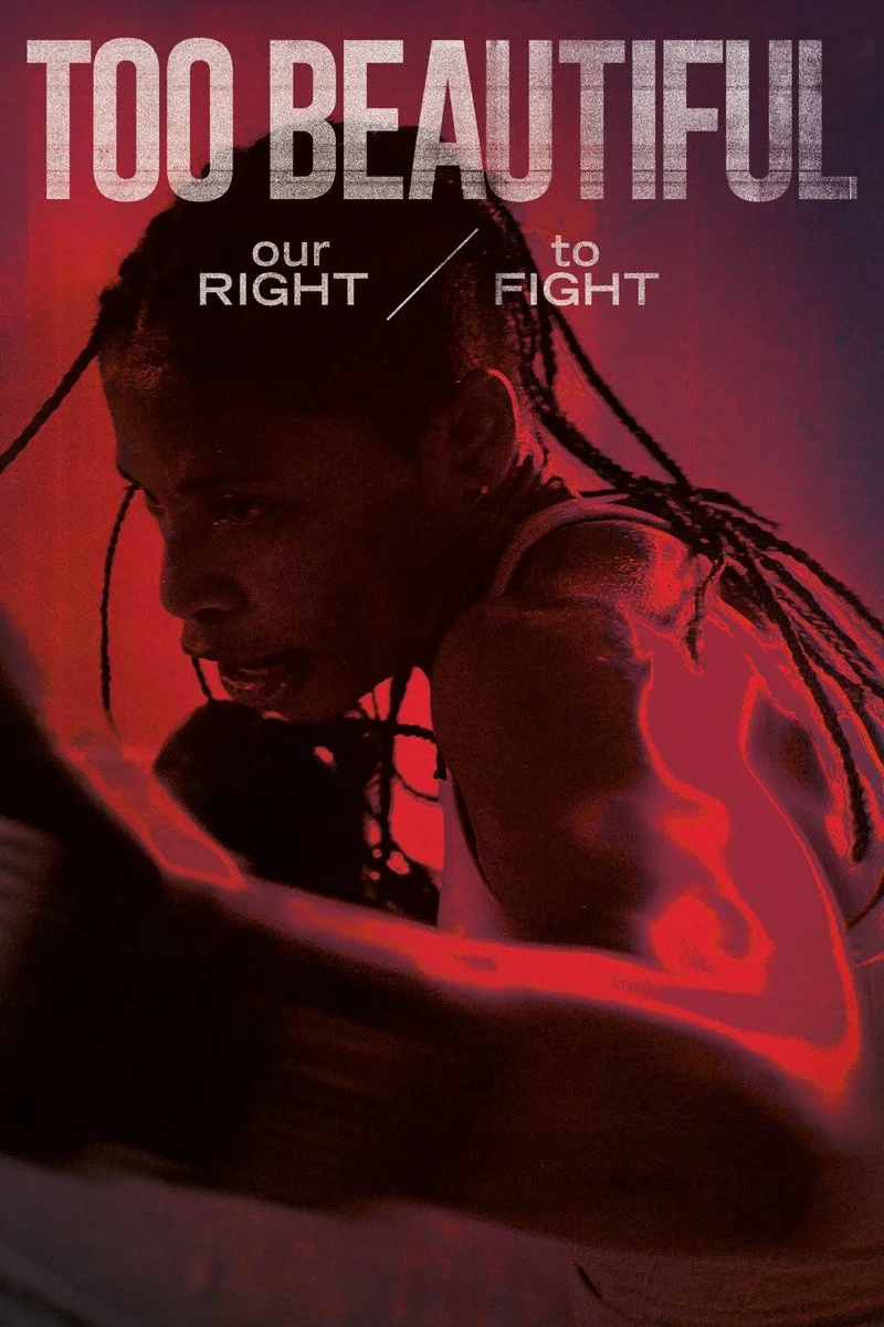Affiche de Too Beautiful: Our Right to Fight