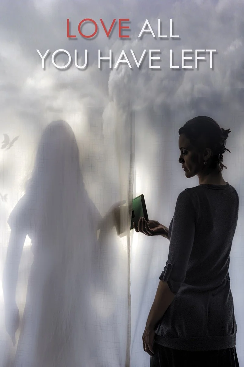 Poster van Love All You Have Left